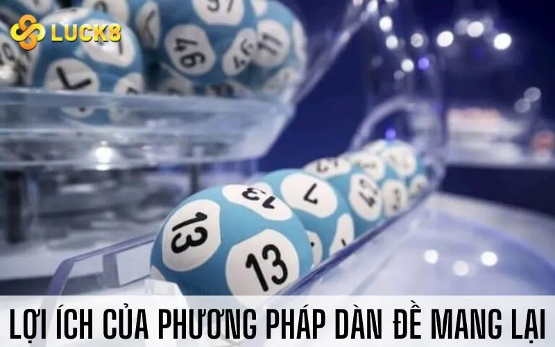 Lợi ích của phương pháp dàn đề mang lại